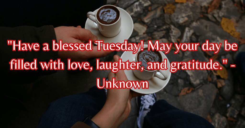 blessed Tuesday good morning