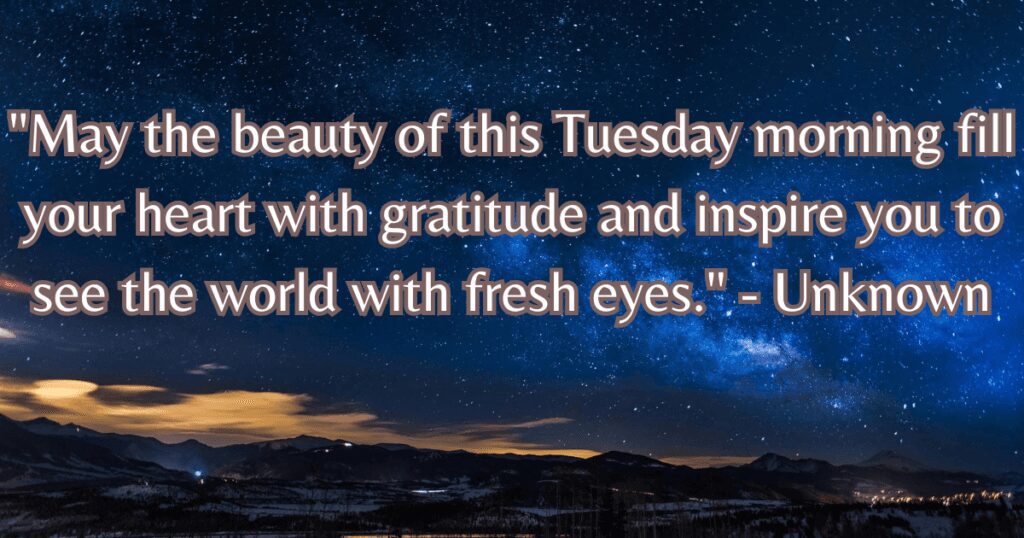 beautiful good morning Tuesday