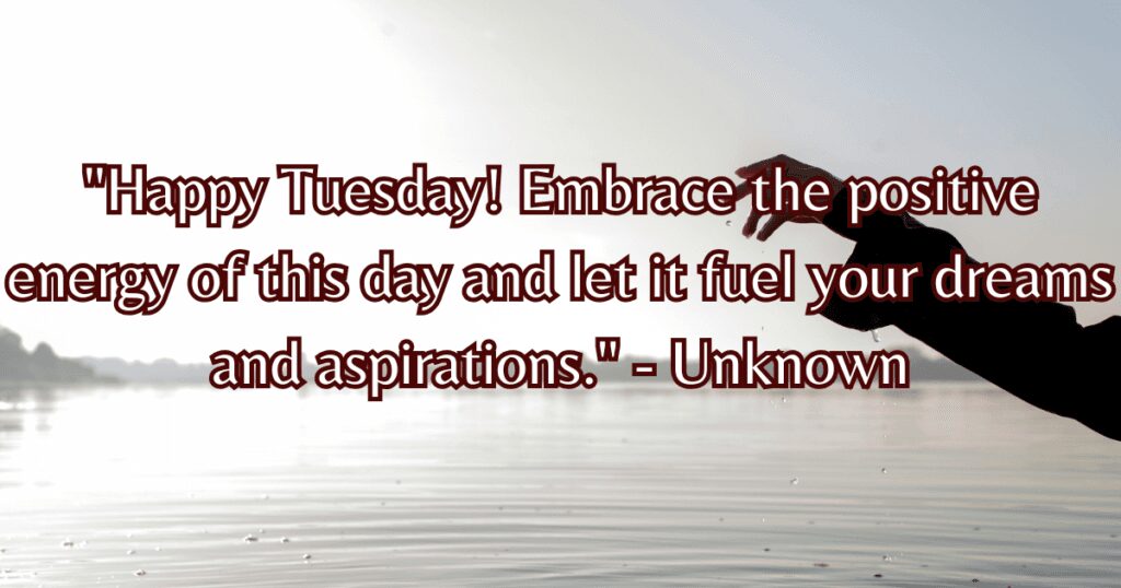 positive Tuesday morning