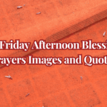 Friday afternoon blessings