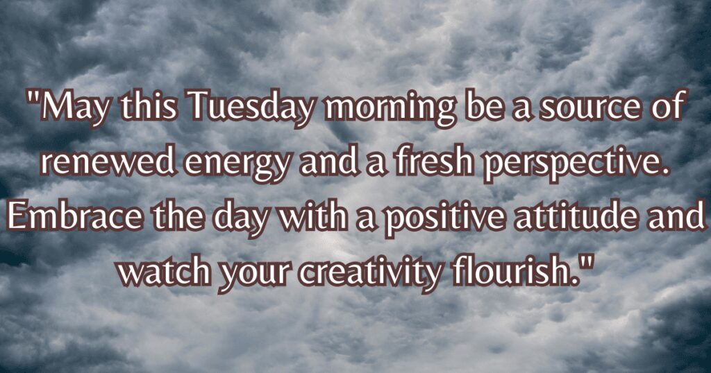 positive good morning tuesday blessings
