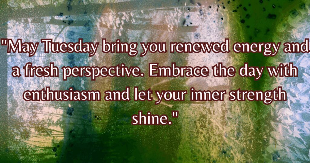 Good Morning Tuesday Wishes