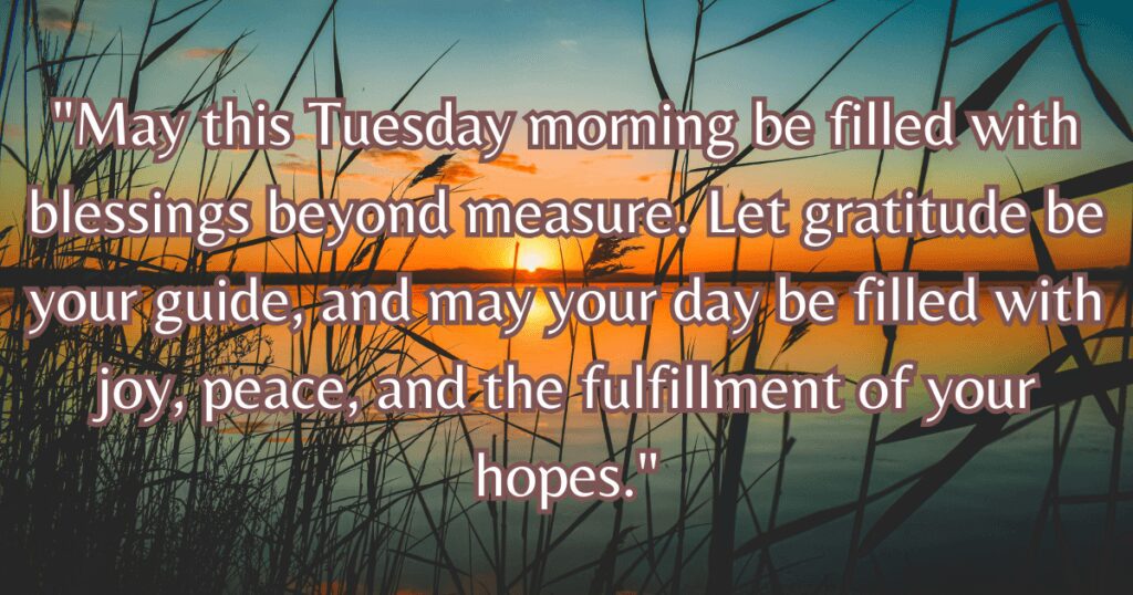good morning tuesday blessings and prayer