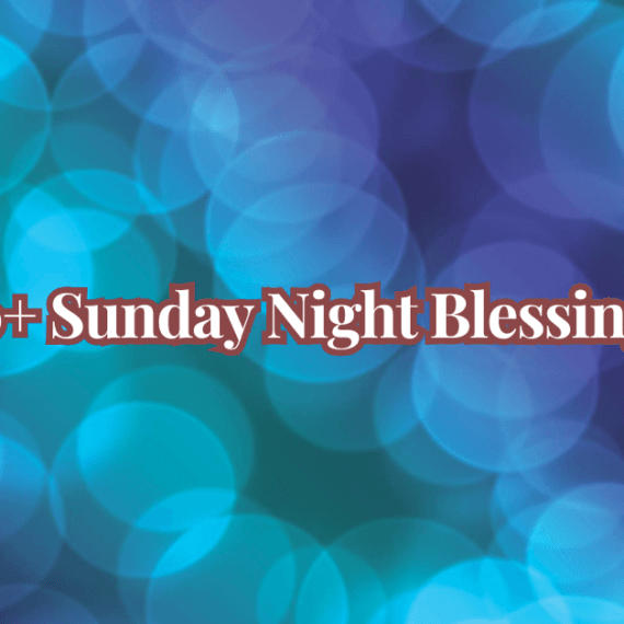 50+ Sunday Night Blessings