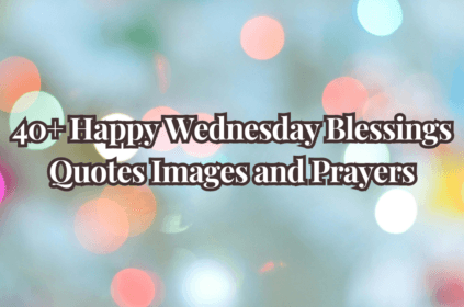 40+ Happy Wednesday Blessings Quotes Images and Prayers