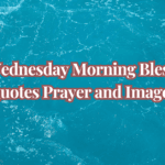 Wednesday Morning Blessings Quotes Prayer and Images