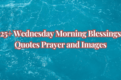 Wednesday Morning Blessings Quotes Prayer and Images