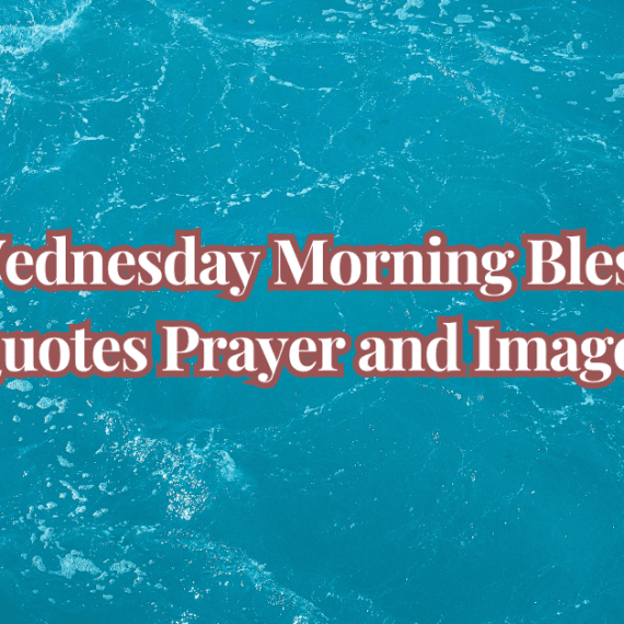 Wednesday Morning Blessings Quotes Prayer and Images