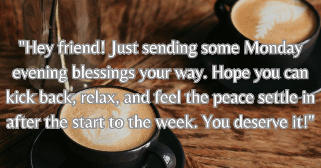 Monday evening blessings for friends quotes