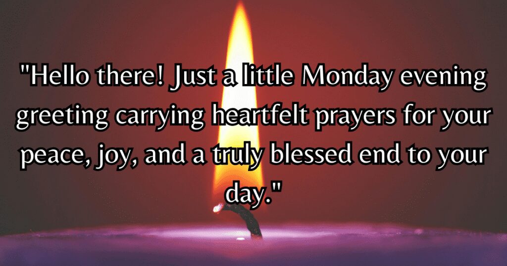 Monday evening greetings and blessings spiritual