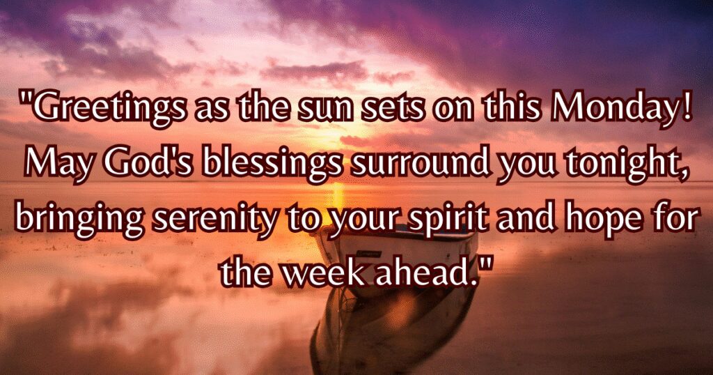 Monday evening greetings and blessings Bible