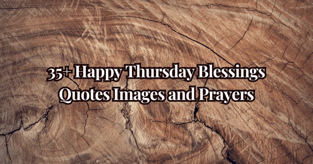 Happy Thursday Blessings Quotes Images and Prayers