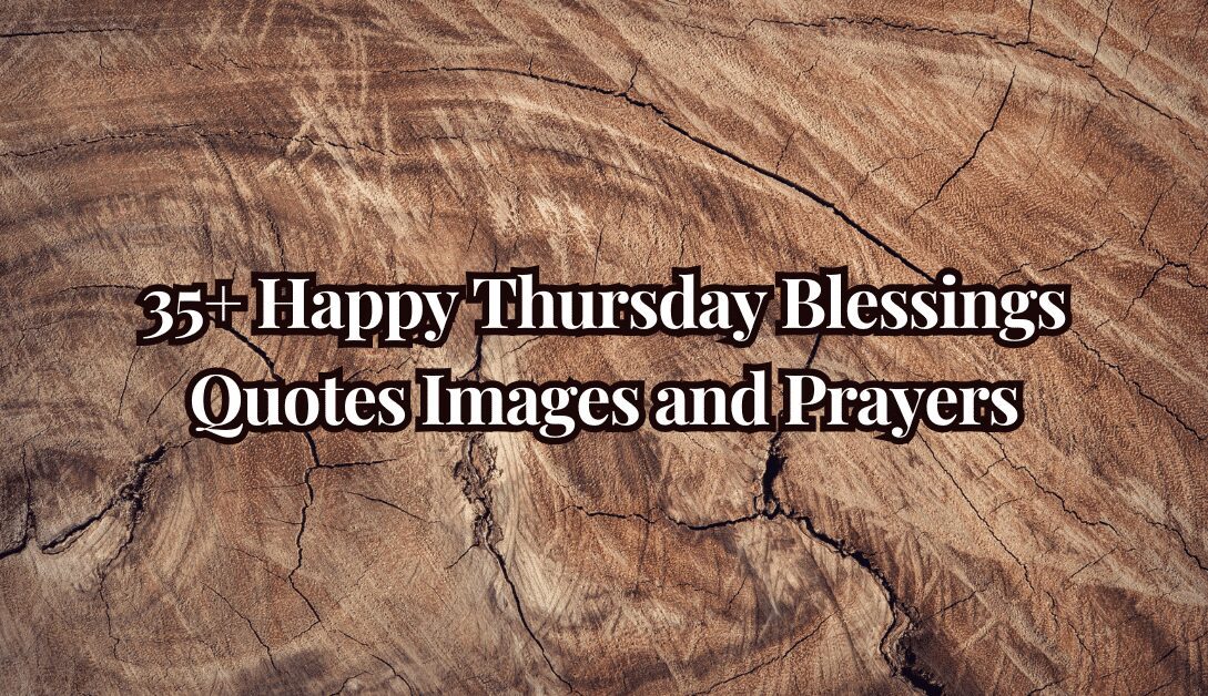 Happy Thursday Blessings Quotes Images and Prayers