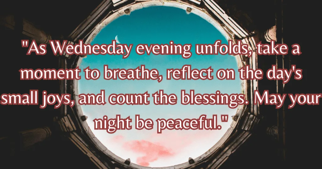 Wednesday evening blessings mindfulness
