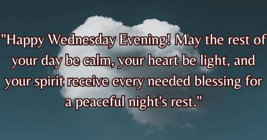 Wednesday evening blessings rest