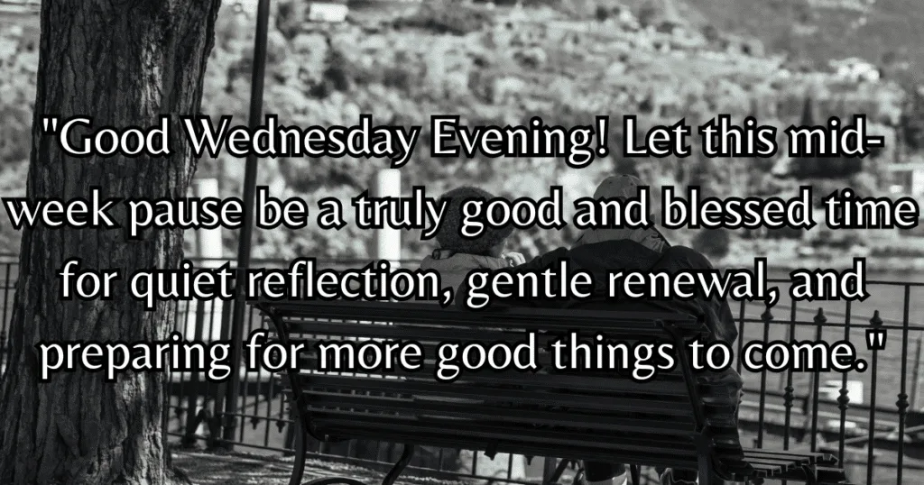 Good Wednesday evening blessings renewal