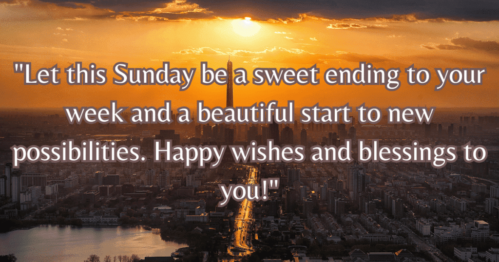 happy sunday wishes for the week ahead