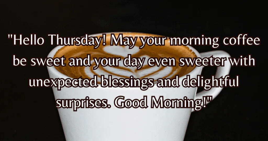 Good Morning Thursday Blessings Images and Quotes coffee