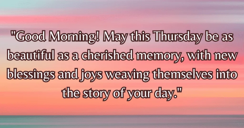 Beautiful Good Morning Thursday Blessings memory