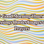 40+ Good Morning Thursday Blessings Quotes Images and Prayers