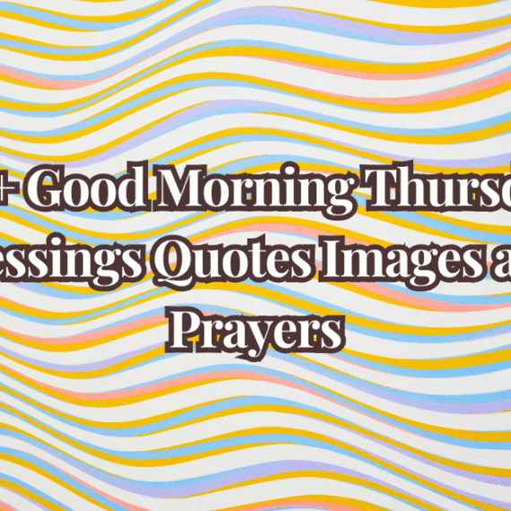 40+ Good Morning Thursday Blessings Quotes Images and Prayers