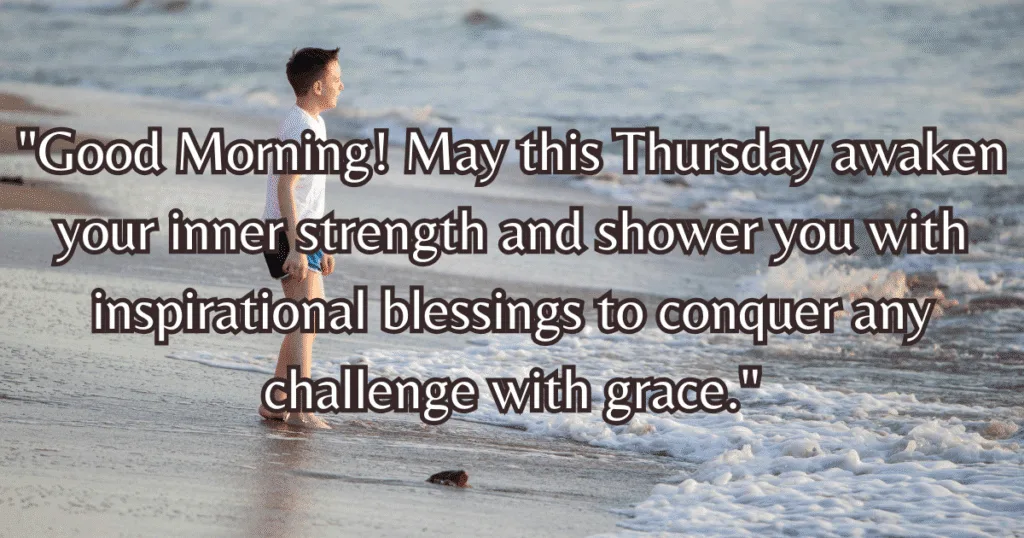 Good Morning Thursday Inspiration Blessings strength