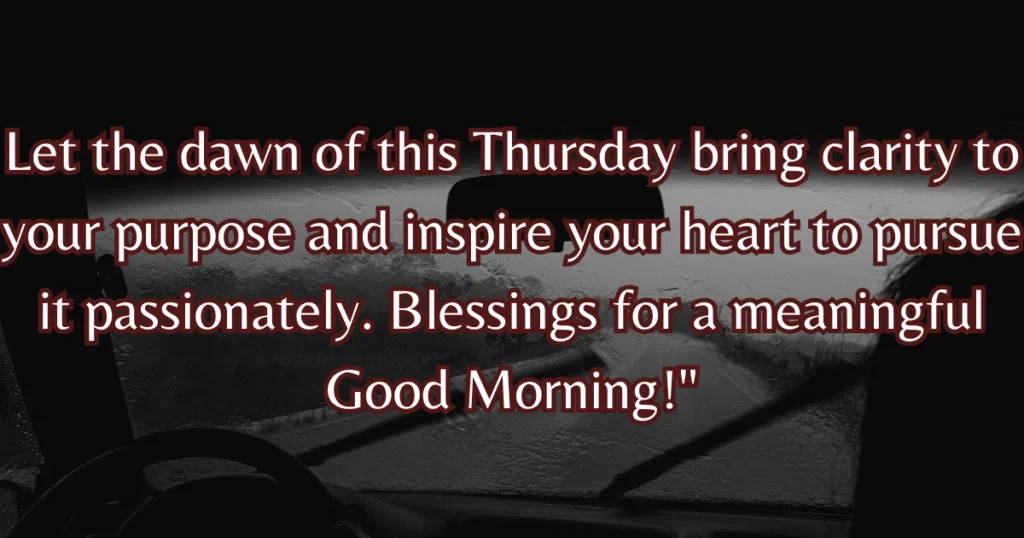  Good Morning Thursday Inspiration Blessings purpose