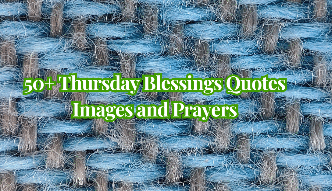 50+ Thursday Blessings Quotes Images and Prayers